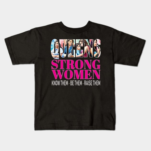 Latina Queens Strong Women Know Them Be Them Raise Them Stronger Together Hispanic Woman Empowerment Equity Kids T-Shirt by Envision Styles